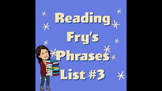 Fry's Phrases Reading List 3 #frysphrases #sightwords #mrsburdickthereadingcoach #read