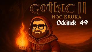 Czystki na przełęczy | Gothic II NK PL #49