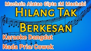 Hilang Tak Berkesan Muchsin Alatas Karoke