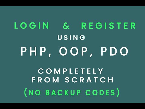 Login And Register Authentication using PHP, OOP, PDO Completely From Scratch -  No back up codes.