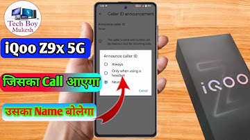 iqoo z9x 5g caller id announcement, iqoo z9x 5g call aane par name bole