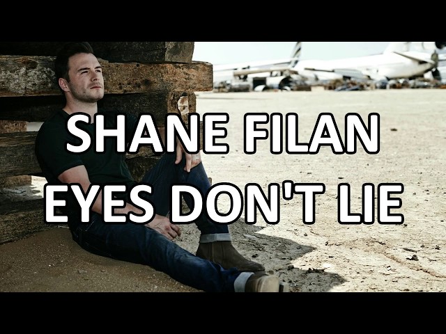 Shane Filan - Eyes Don't Lie (Lyrics) HD class=