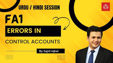FA1 Correction of Errors in Control accounts  -  l AFD FIA  l Urdu & Hindi Session