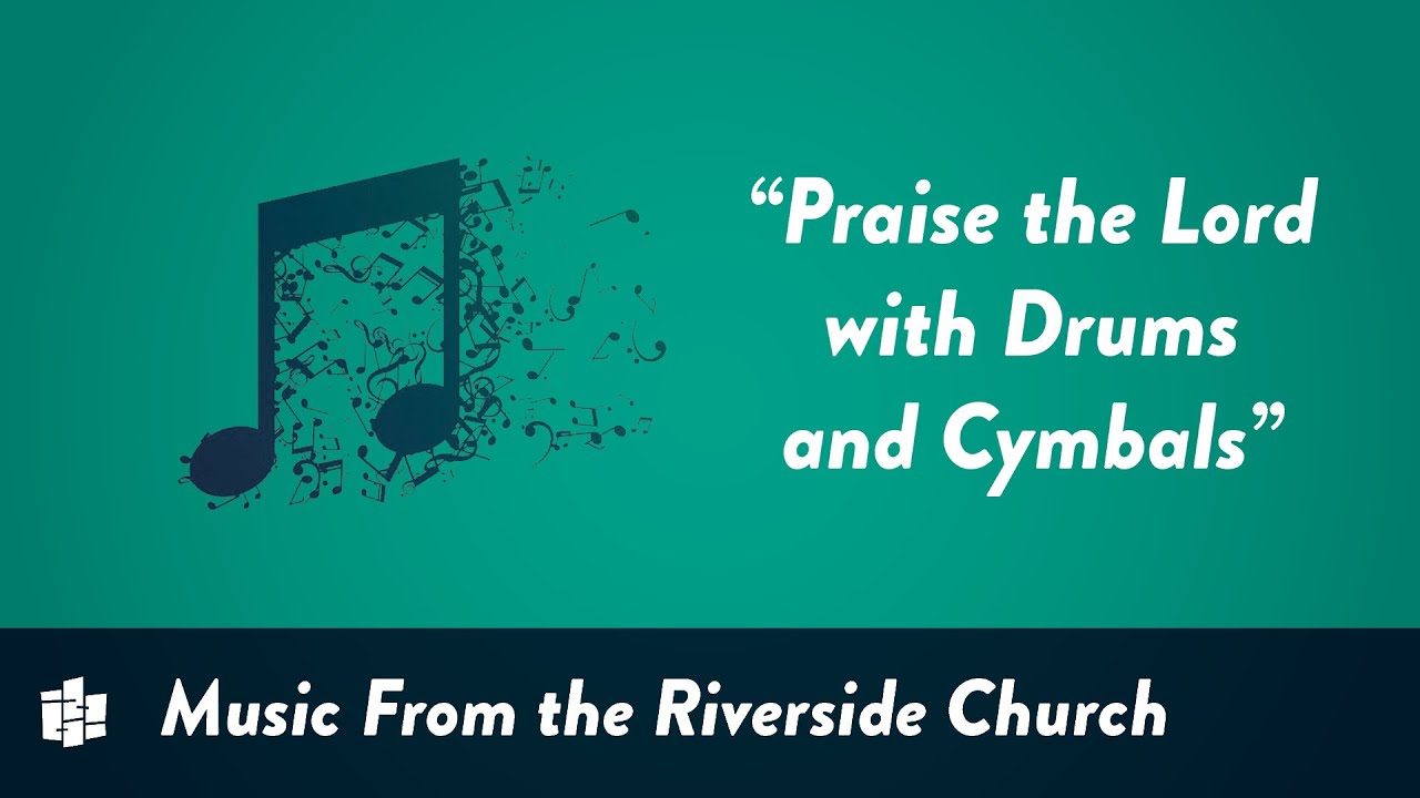 "Praise the Lord with Drums and Cymbals" performed by Christopher