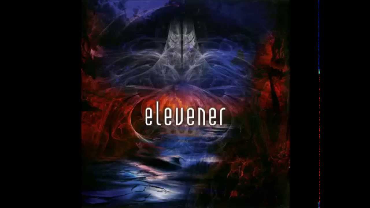 Elevener - Never Would I