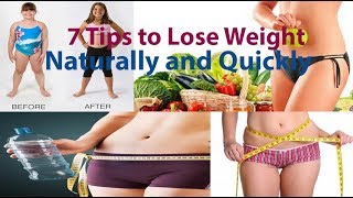 Top 7 Tips to Lose Weight Naturally and Quickly