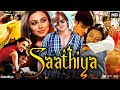 Saathiya 2002 full movie in hindi  vivek oberoi shahrukh khan rani mukerji tabu  review  facts