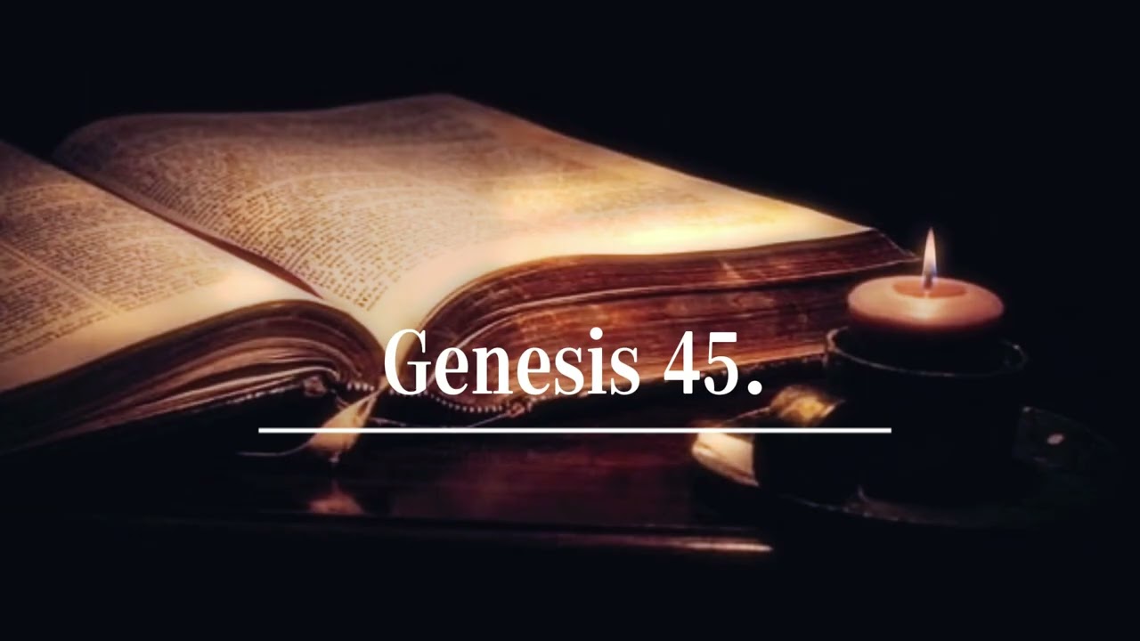 01. Genesis 45  – Slow Bible Reading (British English)+ Classical Music ｜ 創世紀 - 慢速英語朗讀＋古典音樂