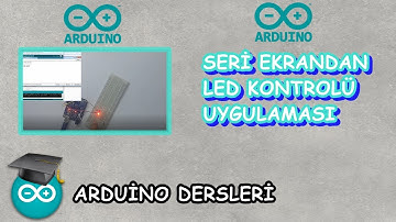 Arduino seri ekrandan led kontrolü ( ARDUİNO DERSLERİ #16 )