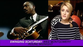 Swinging Scaturday: &quot;Round Midnight&#39;&quot; (Thelonious Monk) - Wes Montgomery / Scat Transcription
