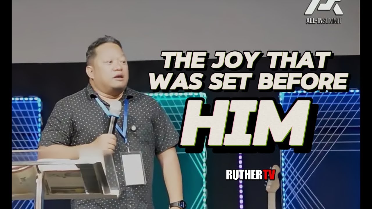 THE JOY THAT WAS SET BEFORE HIM | Ruther TV