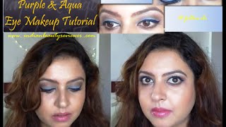 `Bronzed` Purple and Aqua Eye Makeup Tutorial | IndianBeautyRevie...