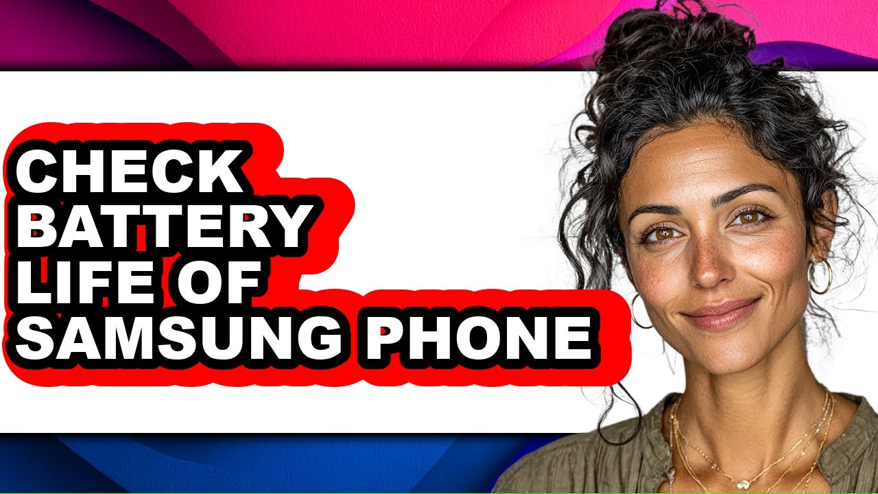 How to Check Battery Life of Samsung Phone (updated)