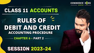 Rules of Debit and Credit class 11 Chapter 6 Part 2 | Accounting procedure