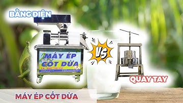Nên sử dụng MÁY ÉP CỐT DỪA ĐIỆN hay MÁY ÉP NƯỚC CỐT DỪA TAY QUAY? Đánh giá máy vắt nước cốt dừa 2025