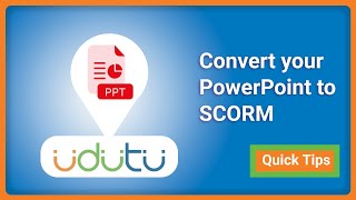 Convert your PPT into a SCORM eLearning Course