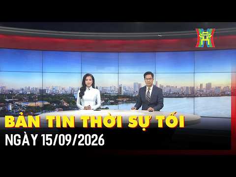 Bản tin Thời sự tối 15/09: Giám sát đảm bảo quyền tiếp cận thông tin quy hoạch của người dân