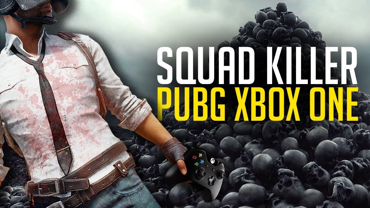 PUBG Xbox One X Squad KILLER (Playerunknown's Battlegrounds) - YouTube