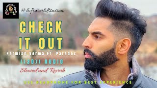 Parmish Verma Ft. Paradox -Check It Out | #parmishverma | #trending #song #punjabisong #checkitout