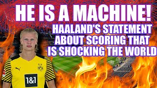 He Is A Machine Haalands Statement About Scoring That Is Shocking The World