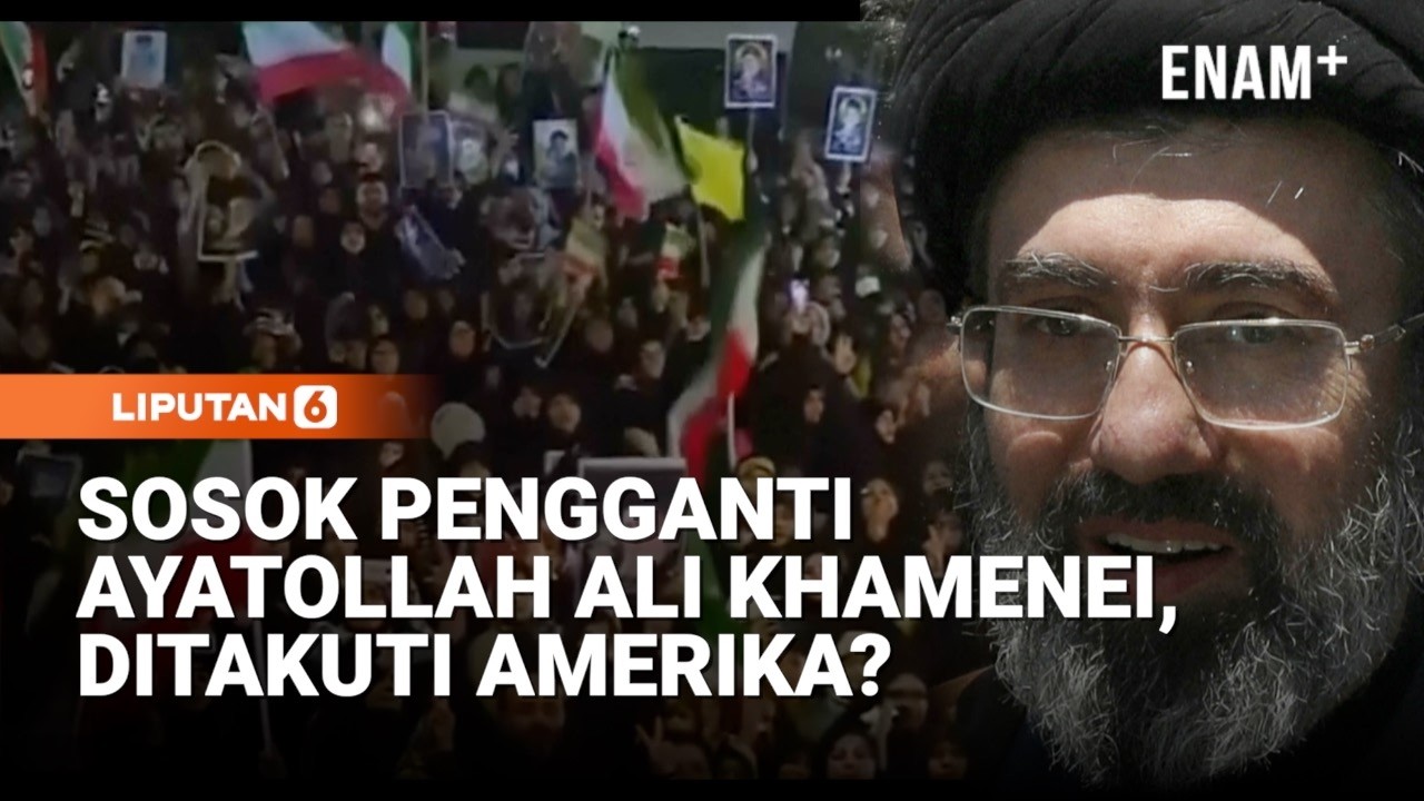 Putra Ayatollah Khamenei Resmi Jadi Pemimpin Tertinggi Iran, Ditakuti Amerika? | Liputan6