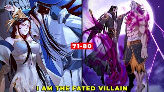 I AM THE FATED VILLAIN 71-80 || MANHUA || READING MANHUA