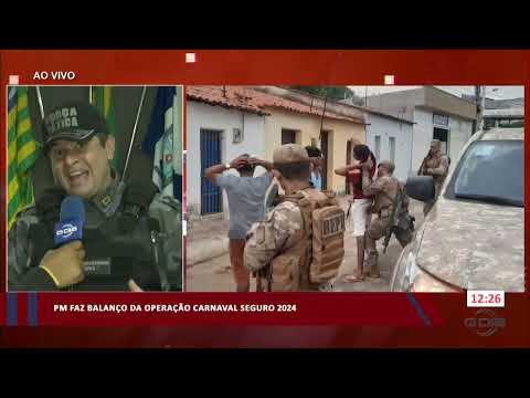 Polícia Militar faz balanço da Operação Carnaval Seguro 15 02 2024