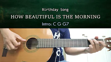 How Beautiful Is The Morning - Guitar Chords