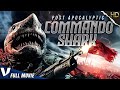 POST APOCALYPTIC COMMANDO SHARK | EXCLUSIVE 2023 | PREMIERE V CHANNELS ORIGINAL | FULL ACTION MOVIE