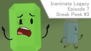Inanimate Legacy EP.7 Sneak Peak #3