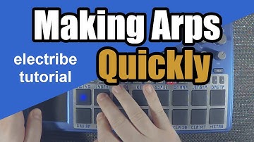 Making Arps Quickly • One Minute Tutorial • Electribe