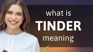 Tinder | what is TINDER definition