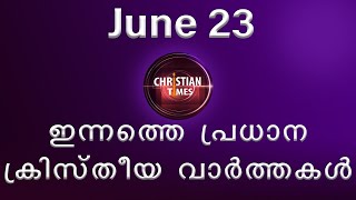 CHRISTIAN TIMES News @Glance Malayalam,23-6-2020 screenshot 5