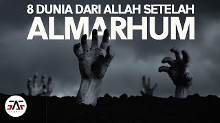 MASIH MENYIA NYIAKAN UMUR - 8 DUNIA PARA ALMARHUM Yang Disediakan ALLAH Pasca Kematian