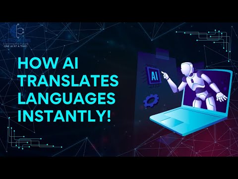 How AI Translates Languages Instantly!