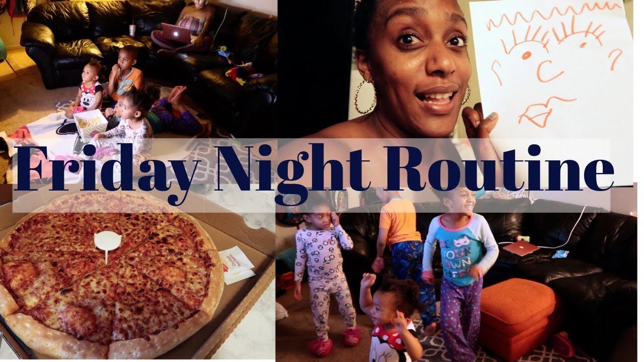 MY FRIDAY NIGHT ROUTINE / Fun Friday / Family Fun Time / Mom Life vlog ...