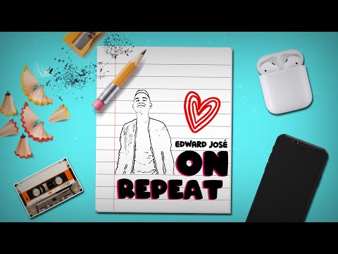 On Repeat - Edward José