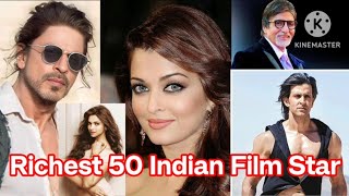Top 50 Richest Indian Film Star /