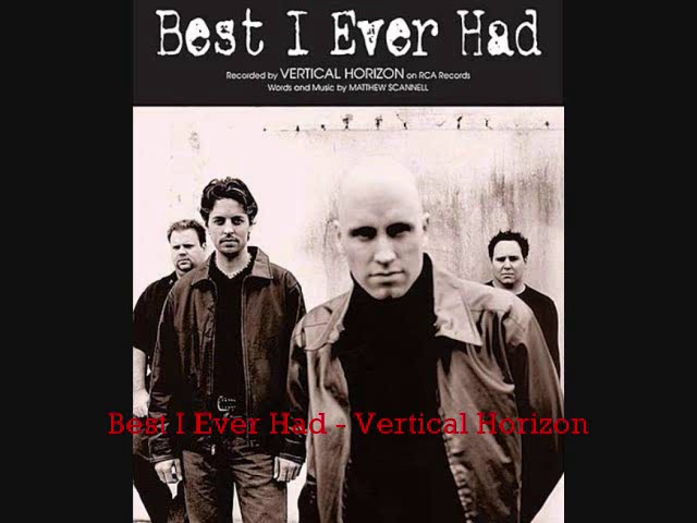 Best I Ever Had - Vertical Horizon (Audio)