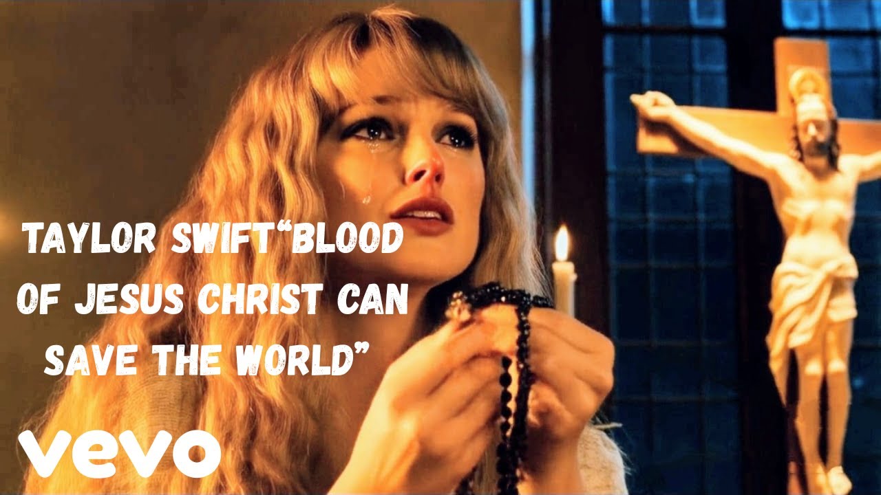 Taylor swift _“Blood of Jesus Christ Can Save the World”_praise and worship (Official Music video)