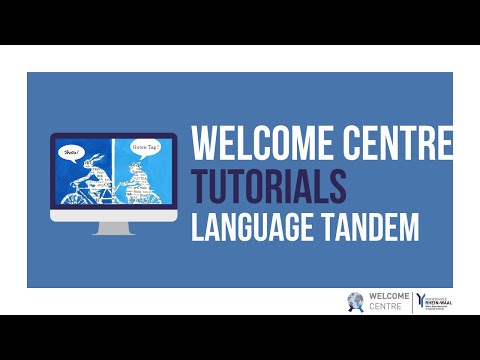 Welcome Centre Tutorials - How to use the Language Tandem Moodle course