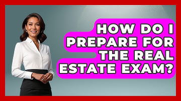 How Do I Prepare For The Real Estate Exam? - Ultimate Study Hacks