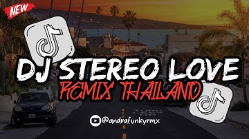 DJ STEREO LOVE REMIX THAILAND VIRAL TIKTOK TERBARU 2024 YG KALIAN CARI 🔥🥵