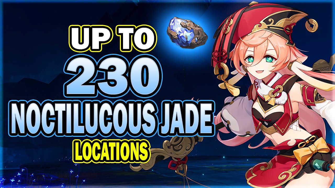 All 230 Noctilucous Jade Locations (Potentially) - Efficient Farming Route - Yanfei Ascension