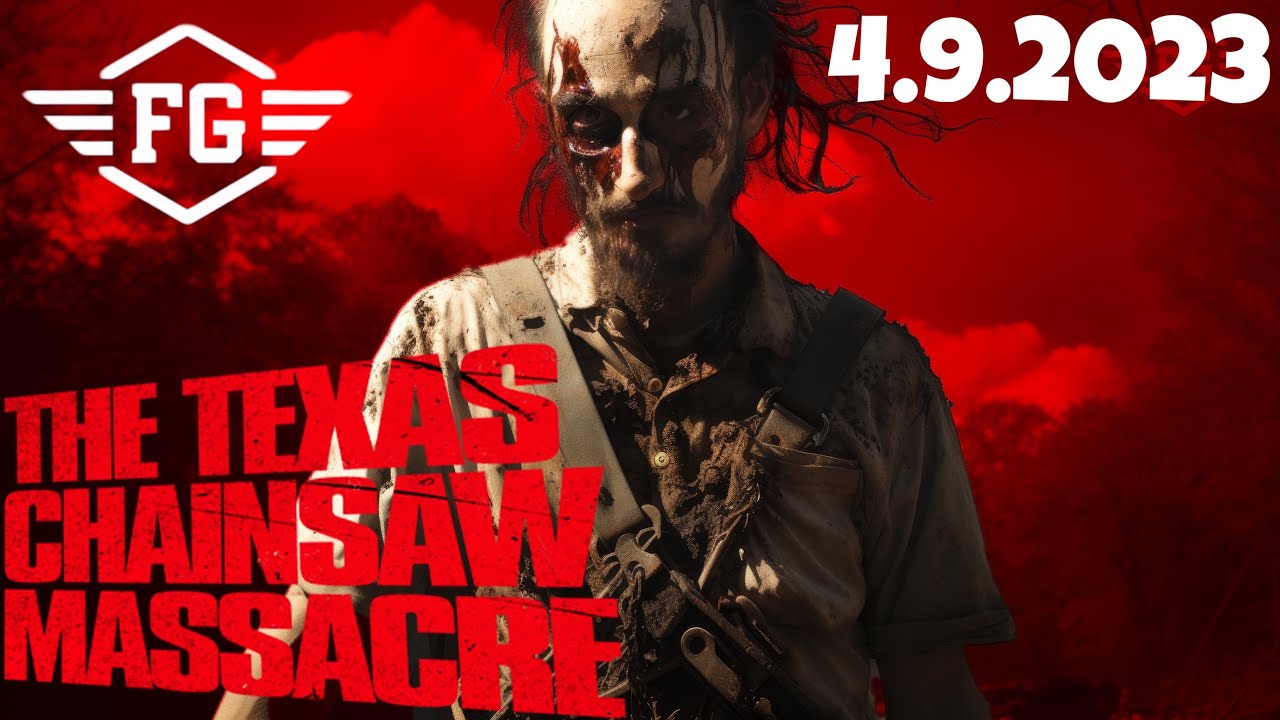 The Texas Chain Saw Massacre | 4.9.2023 | @FlyGunCZ