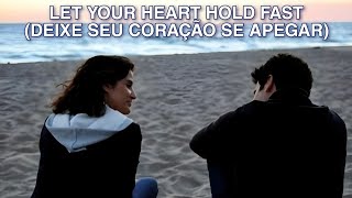 Let your heart hold fast - Fort atlantic(Tradução)
