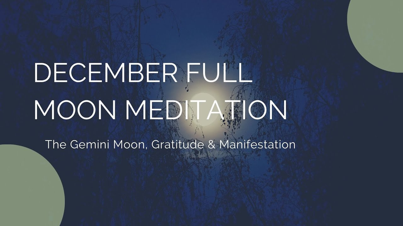 December Full Moon | Guided Meditation | Gratitude & Manifestation ...