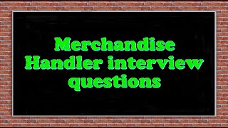 Merchandise Handler interview questions