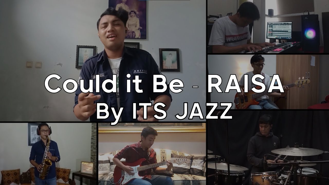 Could it Be   Raisa ITS Jazz Cover
