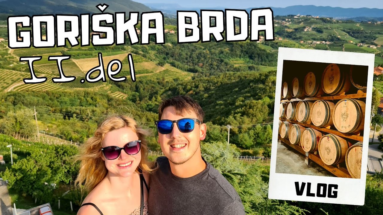 Goriška Brda - Most Solkan in Klet Brda | Izlet po Sloveniji | Ponč & Sonč Vlog